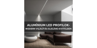 Alumínium LED profilok - Modern világítás elegáns kivitelben